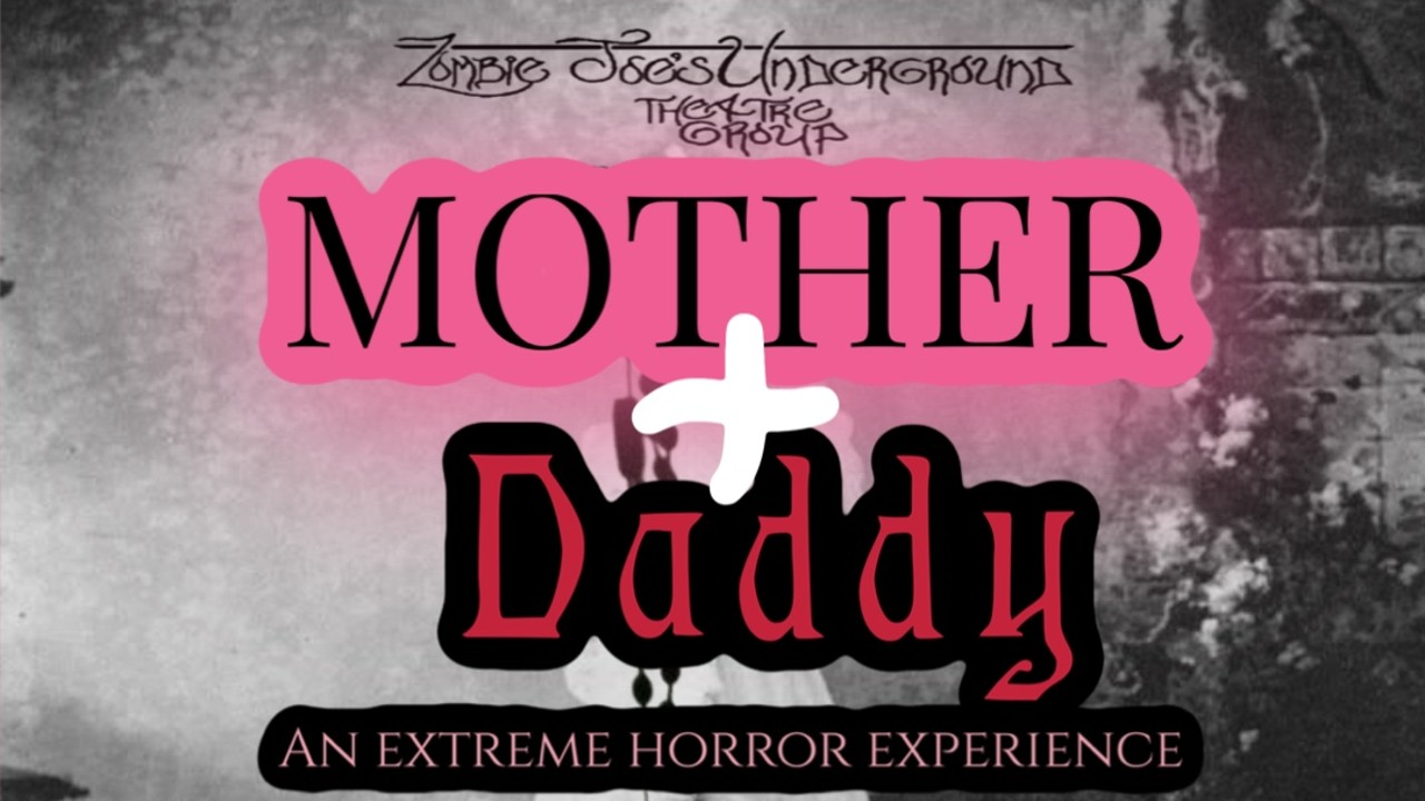 Mother & Daddy at Zombie Joe's Underground Theatre Group